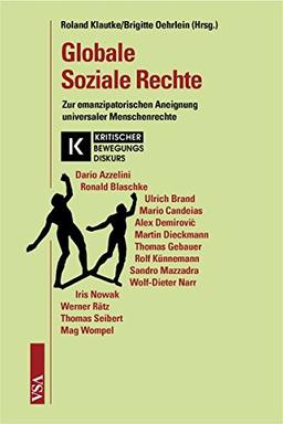 Globale Soziale Rechte: Zur emanzipatorischen Aneignung universaler Menschenrechte