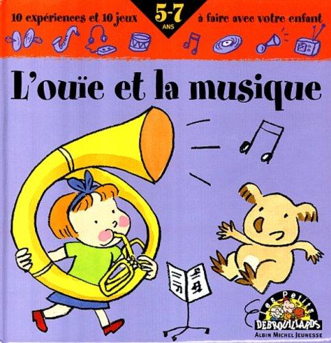 L'ouïe et la musique (Jeunesse)