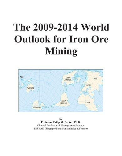 The 2009-2014 World Outlook for Iron Ore Mining