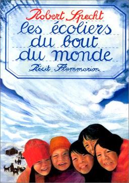 Les Écoliers du bout du monde: - TRADUIT DE L'ANGLAIS (Littérature française)