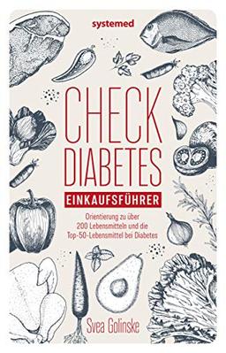 Check Diabetes: Einkaufsführer. Orientierung zu über 200 Lebensmitteln und die Top-50-Lebensmittel bei Diabetes