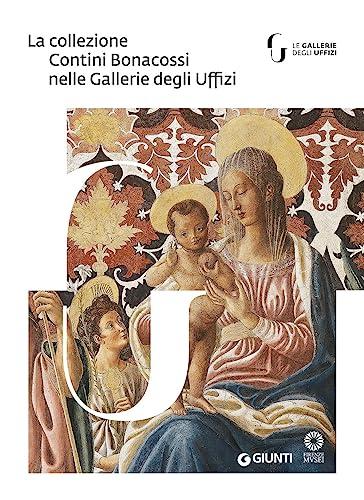 La collezione Contini Bonacossi nelle Gallerie degli Uffizi (Cataloghi arte)