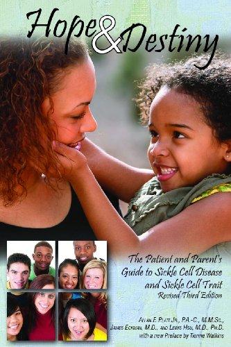 Hope and Destiny: The Patient and Parent's Guide to Sickle Cell Disease and Sickle Cell Trait