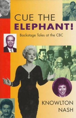 Cue the Elephant: Backstage Tales at the CBC