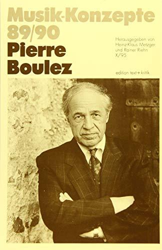 Pierre Boulez (Musik-Konzepte 89/90)