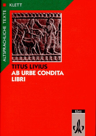 Ab urbe condita libri, Tl.1, Textauswahl mit Wort- und Sacherläuterungen