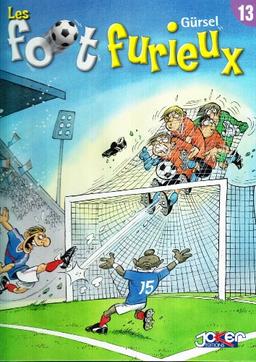 Les foot furieux. Vol. 13