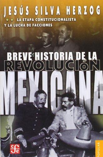 Breve Historia de la Revolucion Mexicana: La Etapa Constitucionalista y la Lucha de Facciones (Coleccion Popular (Fondo de Cultura Economica))