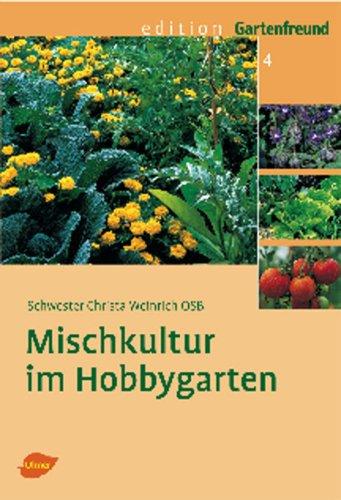 Mischkultur im Hobbygarten