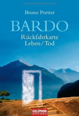 Bardo: Rückfahrkarte Leben/Tod - Roman