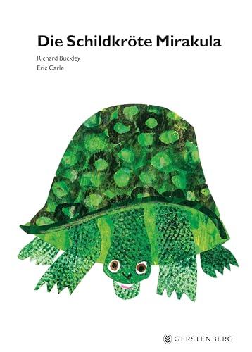 Die Schildkröte Mirakula: Eric Carle Classic Edition