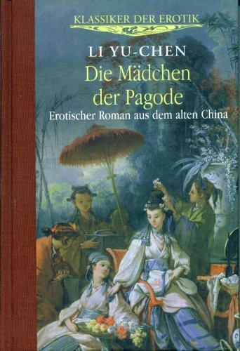 Klassiker der Erotik. Die Mädchen der Pagode