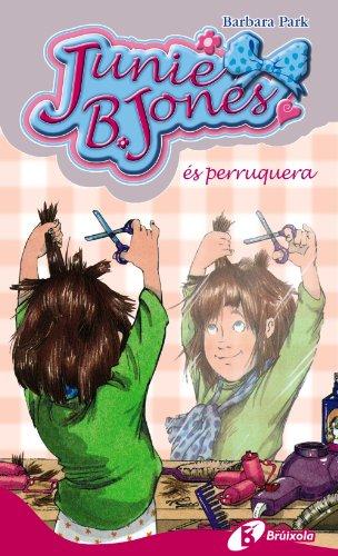 Junie B. Jones és perruquera (Catalá - A PARTIR DE 6 ANYS - PERSONATGES I SÈRIES - Junie B. Jones)