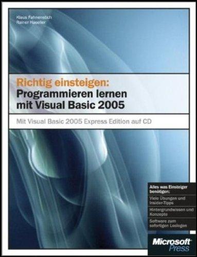 Richtig einsteigen: Programmieren lernen mit Visual  Basic 2005. Mit CD-ROM