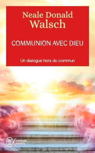 Communion avec Dieu : un dialogue hors du commun