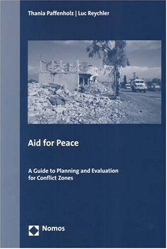 Aid for Peace. A Guide to Planning and Evaluation for Conflict Zones