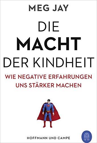 Die Macht der Kindheit: Wie negative Erfahrungen uns stärker machen