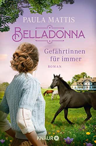 Belladonna. Gefährtinnen für immer: Roman (Die Saalbach-Saga, Band 1)