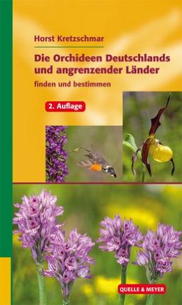 Die Orchideen Deutschlands und angrenzender Länder: finden und bestimmen