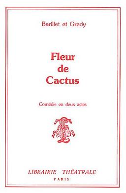 Fleur de cactus : comédie en deux actes