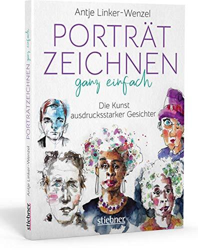 Porträtzeichnen ganz einfach: Die Kunst ausdrucksstarker Gesichter: Zeichnen lernen mit Tipps & Anleitungen der Künstlerin. Zeichenbuch & Bildband in einem: Viele Porträts als Inspirations-Vorlage