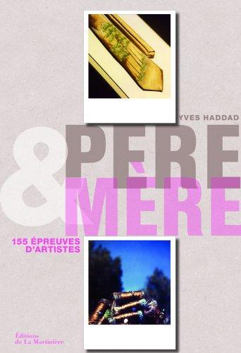 Père & mère : 155 épreuves d'artistes