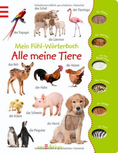 Mein Fühl-Wörterbuch - Alle meine Tiere