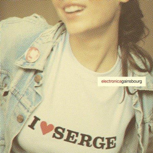 I Love Serge - Electronicagainsbourg