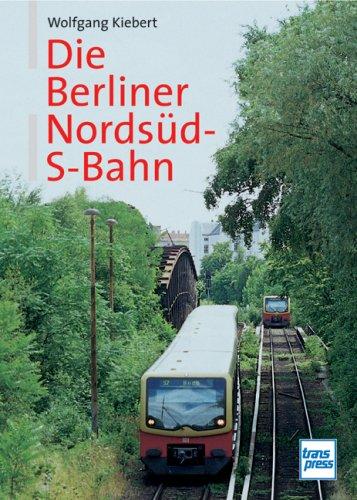 Die Berliner Nordsüd-S-Bahn