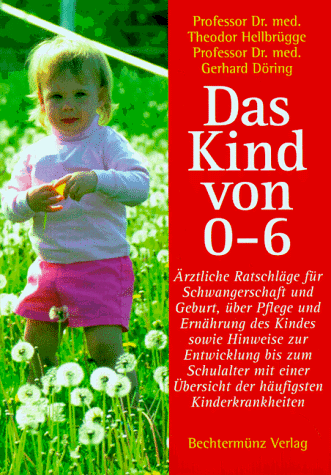 Das Kind von 0 - 6. Sonderausgabe