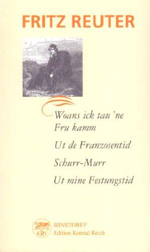 Woans ick tau 'ne Frau kamm / Ut de Franzosentid / Schurr Murr / Ut mine Festungstid