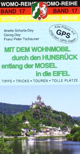 Mit dem Wohnmobil durch den Hunsrück entlang der Mosel in die Eifel