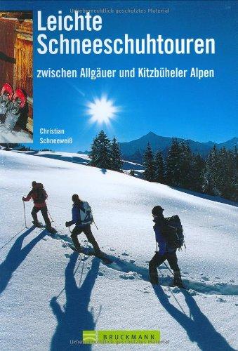 Leichte Schneeschuhtouren. zwischen Allgäuer und Kitzbüheler Alpen