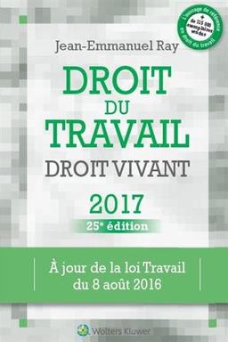 Droit du travail : droit vivant : 2017