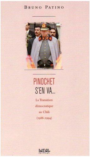 Pinochet s'en va... : la transition démocratique au Chili : 1988-1994