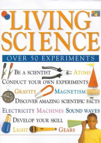 Living Science: Electricity, Sound, Machines