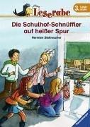 Die Schulhof-Schnüffler auf heißer Spur. Leserabe. 3. Lesestufe, ab 3. Klasse