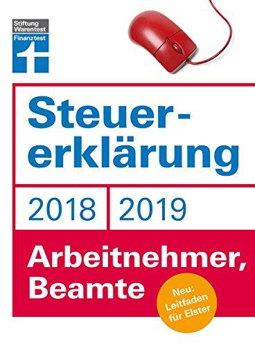 Steuererklärung 2018/2019 - Arbeitnehmer, Beamte: Neu: Leitfaden für Elster