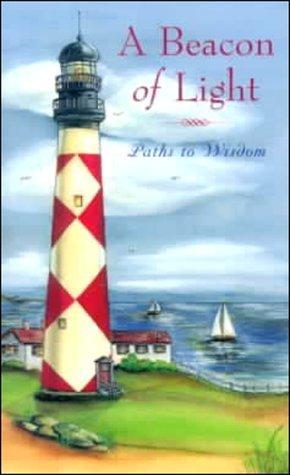 A Beacon of Light: Paths to Wisdom