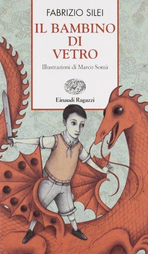 Il bambino di vetro (Storie e rime)