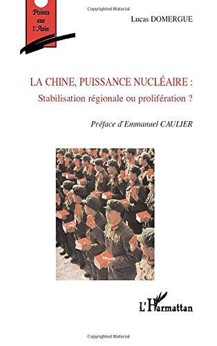 La Chine, puissance nucléaire : stabilisation régionale ou prolifération ?