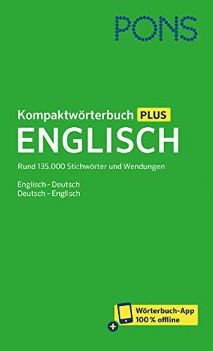 PONS Kompaktwörterbuch Englisch: Rund 135.000 Stichwörter und Wendungen