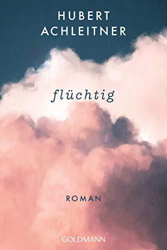 Flüchtig: Roman