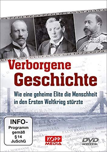 Verborgene Geschichte: Wie eine geheime Elite die Menschheit in den Ersten Weltkrieg stürzte