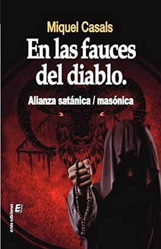 En las fauces del diablo: Alianza satánica / masónica