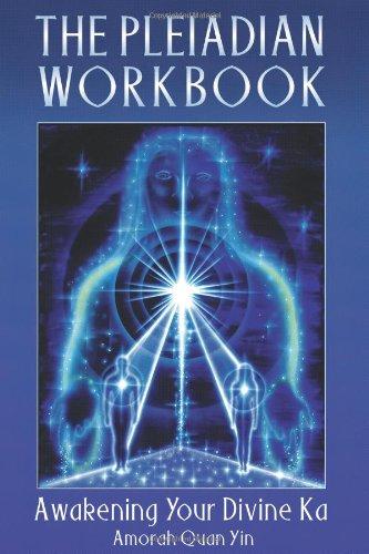 The Pleiadian Workbook: Awakening Your Divine Ka: Awakening Your Divine Karma