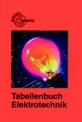 Tabellenbuch Elektrotechnik. Tabellen, Formeln, Normenanwendung (Lernmaterialien)