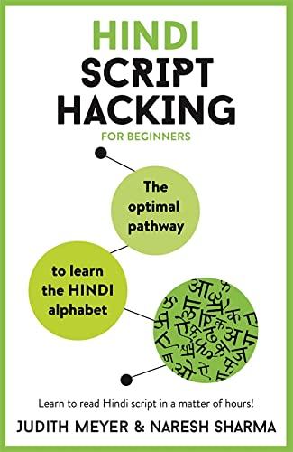 Hindi Script Hacking: The optimal pathway to learn the Hindi alphabet (Teach Yourself)