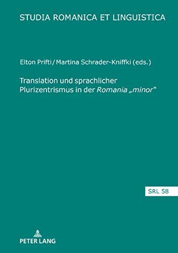 Translation und sprachlicher Plurizentrismus in der Romania „minor“ (Studia Romanica et Linguistica, Band 58)