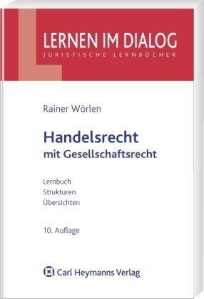 Handelsrecht mit Gesellschaftsrecht: Lernbuch, Strukturen, Übersichten